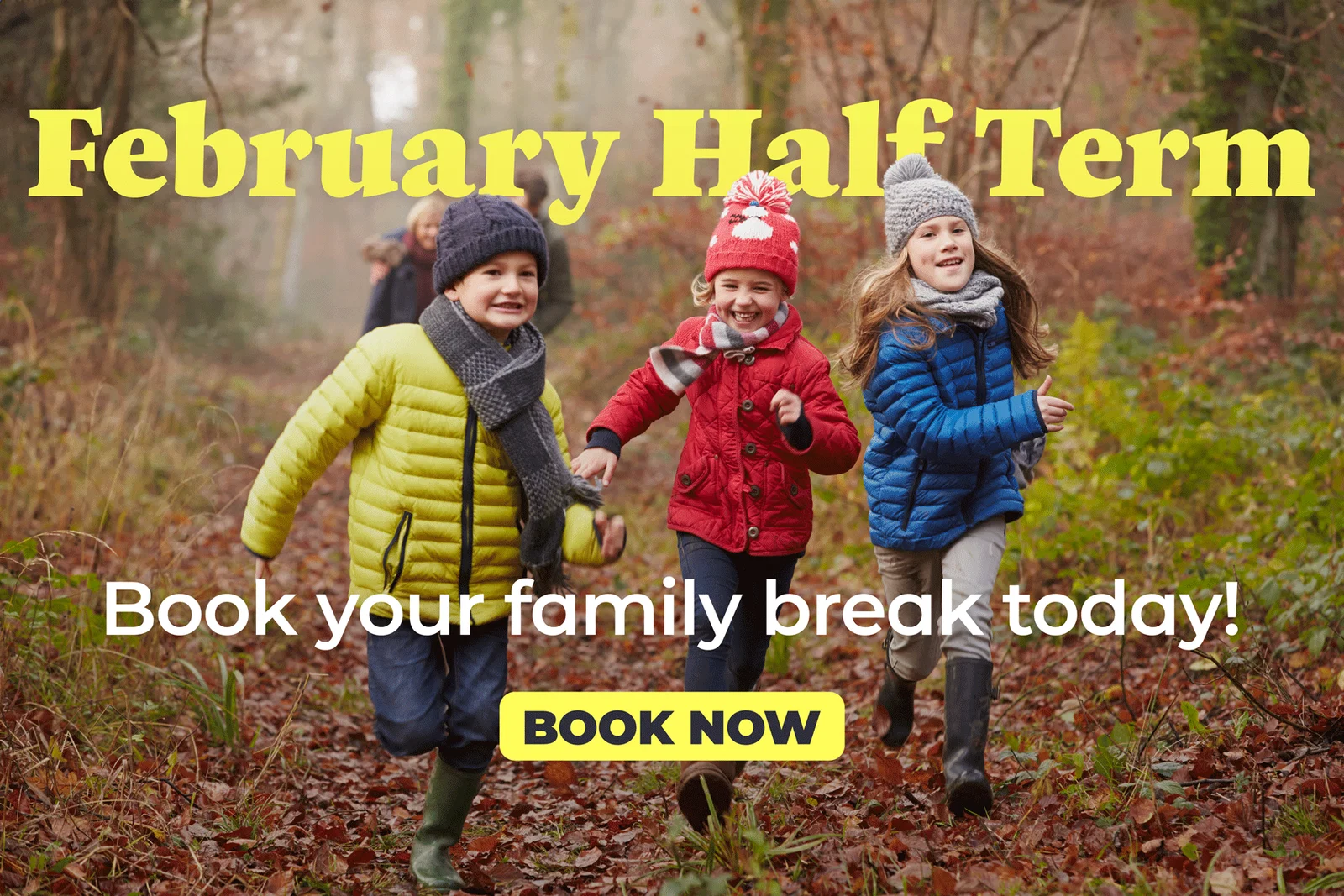 3 Night Breaks Feb Half Term