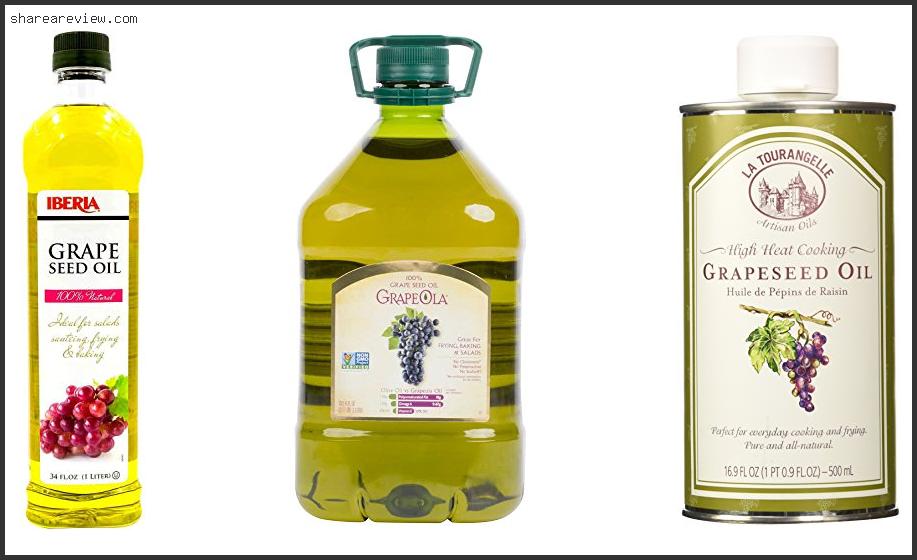 Best Grapeseed Oil for Cooking