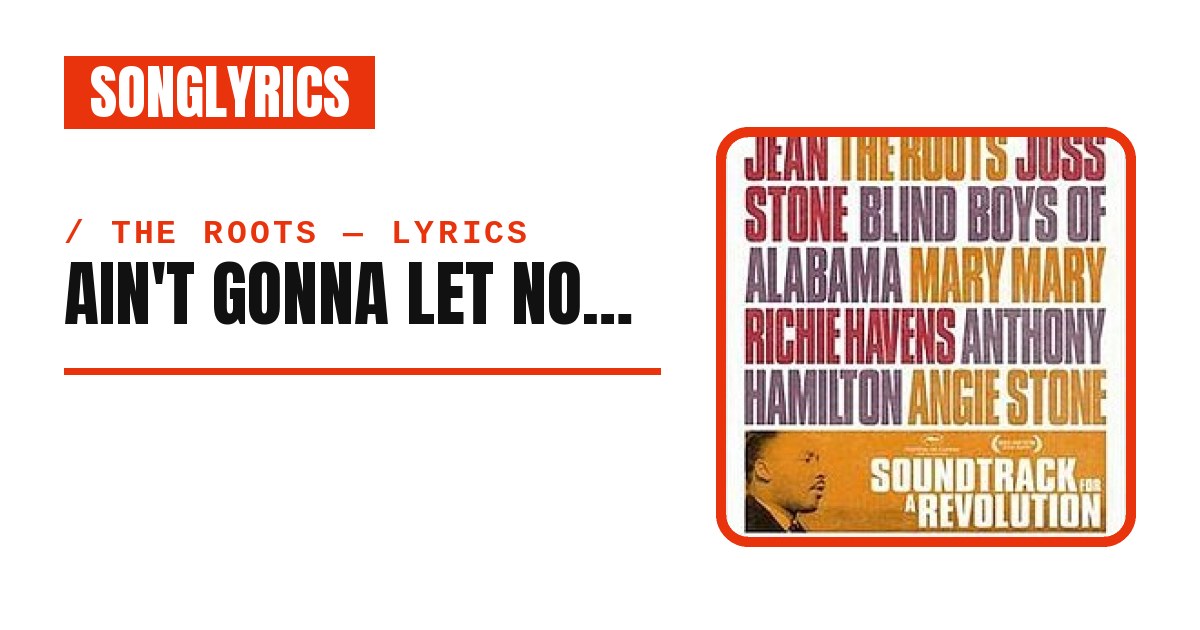 Ain't Gonna Let Nobody Turn Me Round Lyrics