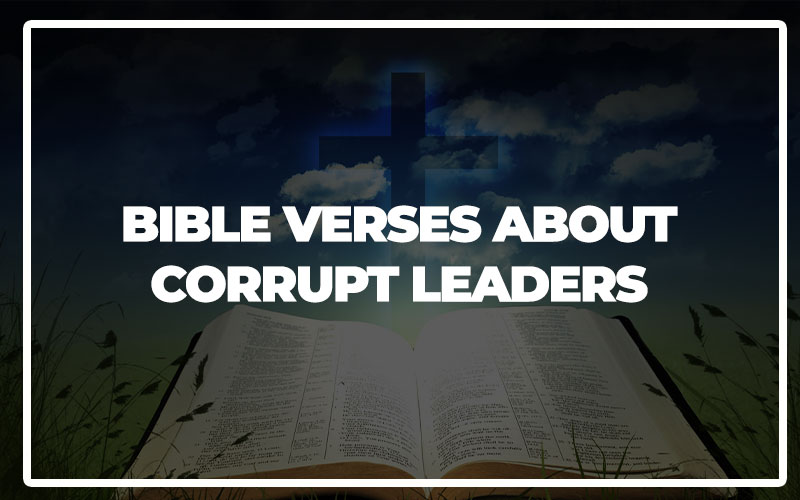 What Does the Bible Say About Corrupt Leadership