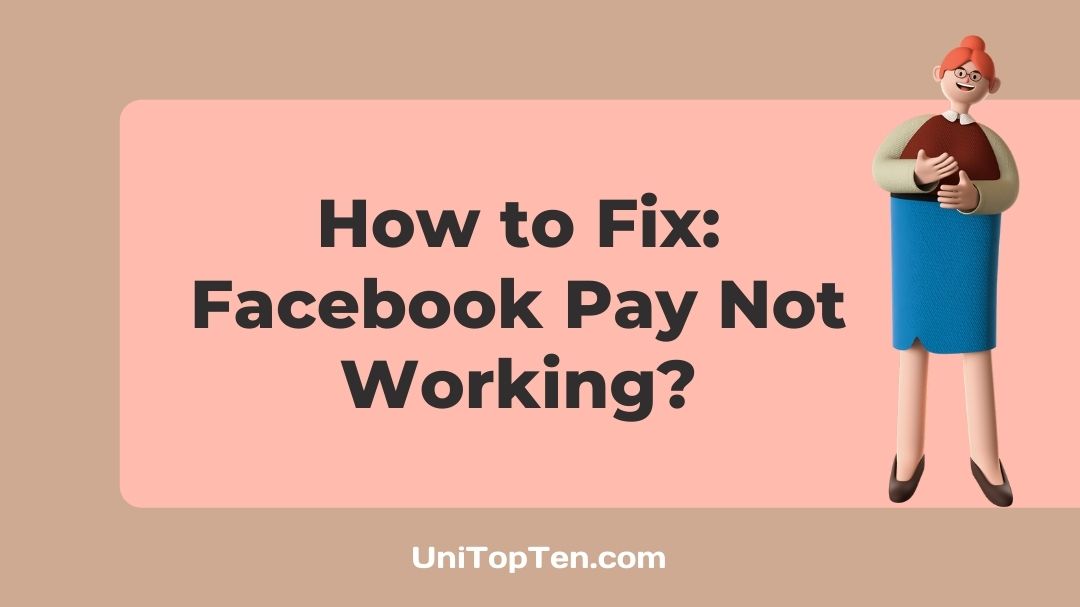 Why Isn't Facebook Pay Working