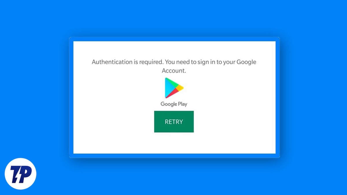 Authentication Is Required Google Play Store