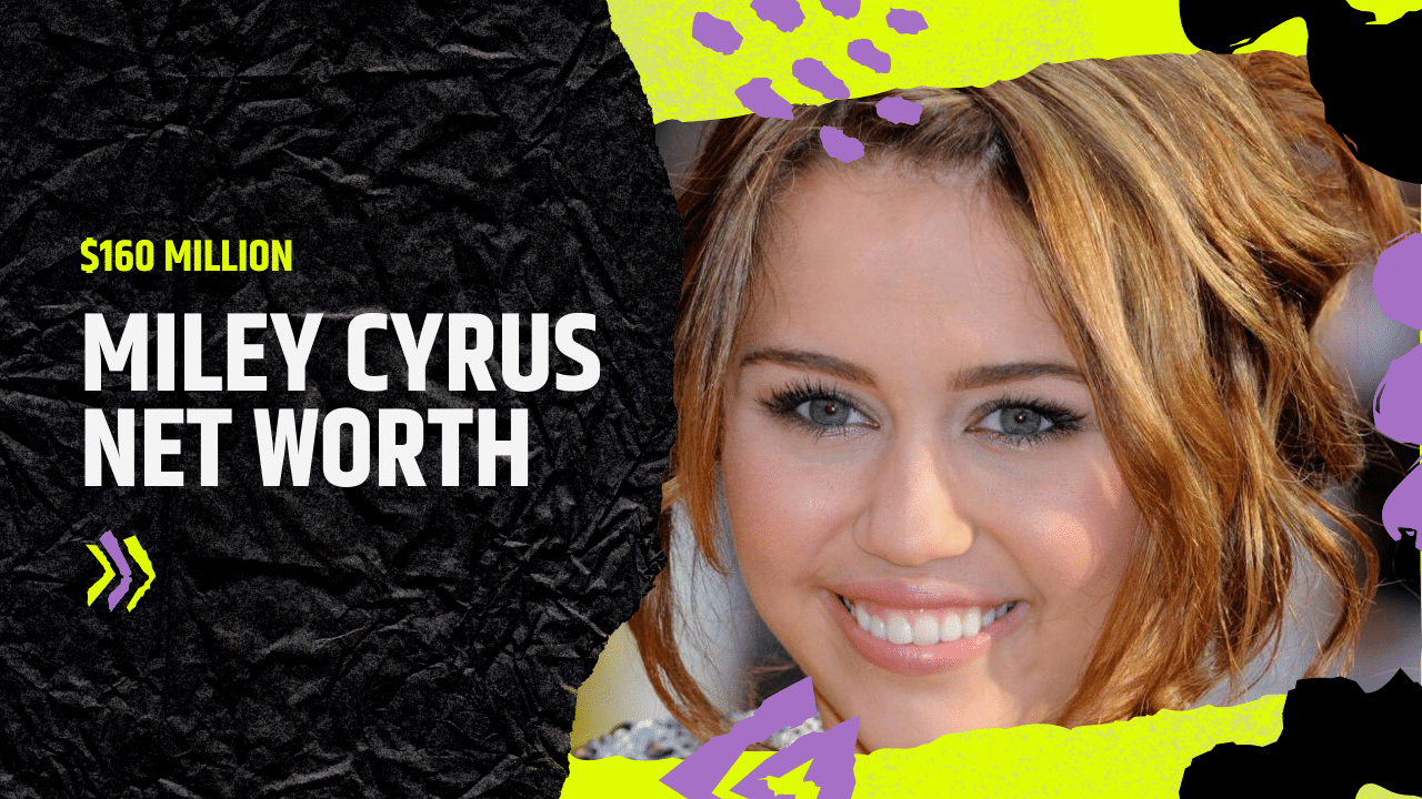 How Much Is Miley Cyrus Worth