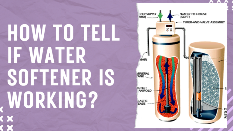 How Can You Tell If Water Softener Is Working