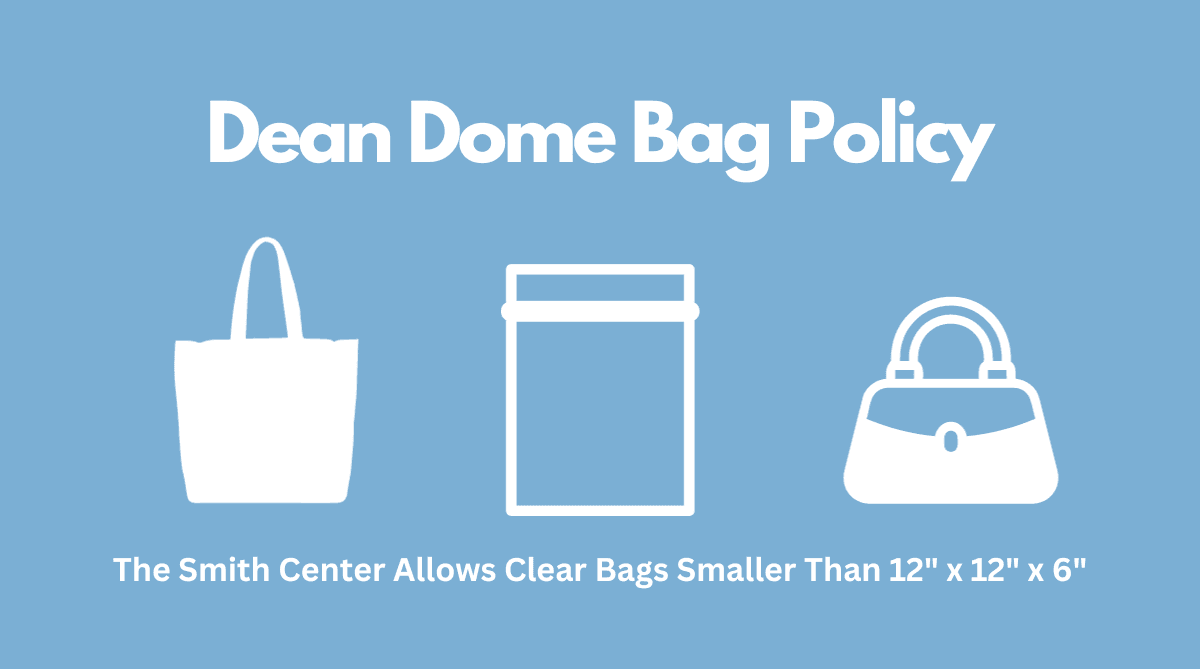 Dean Dome Clear Bag Policy