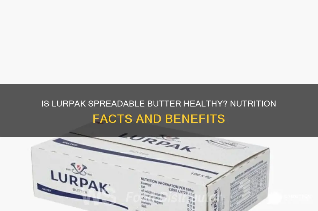 Is Lurpak Butter Good for You
