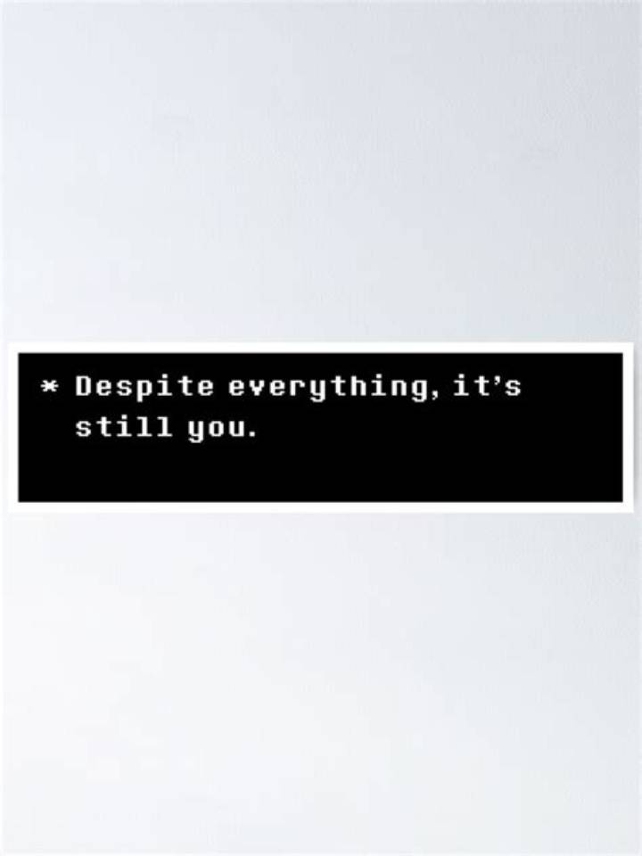 Despite Everything It’s Still You: What It Really Means—and Why It Matters